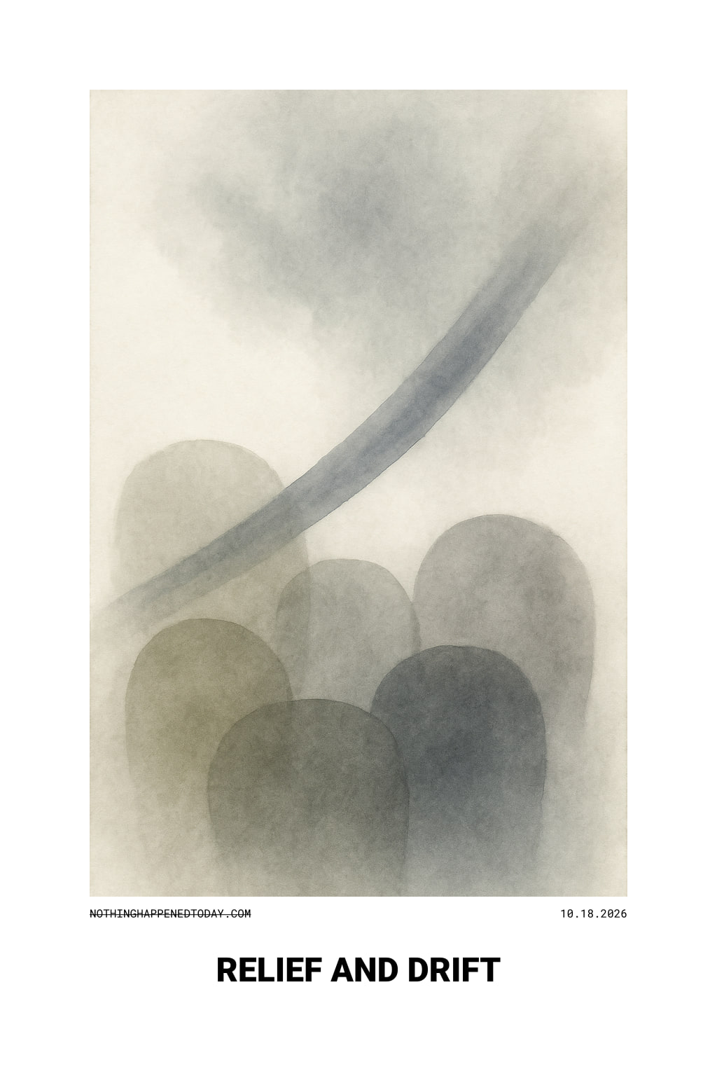 Drop 38, "Relief and Drift", ink wash, on a white sheet with the site's name and the date. A soft vertical drift of gently overlapping shapes dominates the tall portrait format. In the lower half, several low, pillowed forms cluster in quiet rows, each one washed in a slightly different tone from olive green to warm gray. Above, a slender diagonal brush of muted indigo arcs upward from left to right, threading past the forms but never touching them.